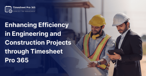 construction worker manager – timesheet pro 365